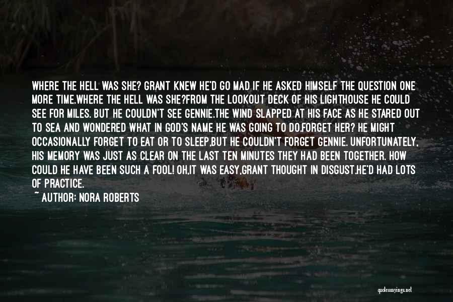 Not Going To Sleep Mad Quotes By Nora Roberts