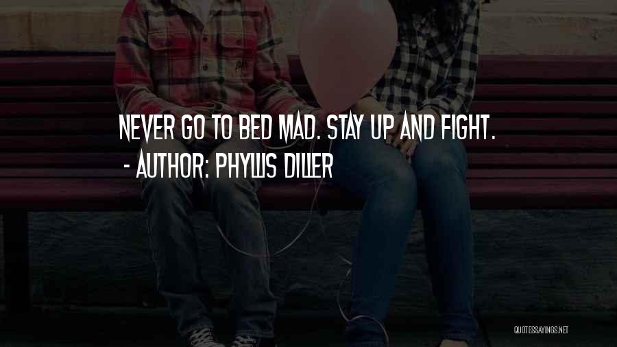 Not Going To Sleep Mad Quotes By Phyllis Diller