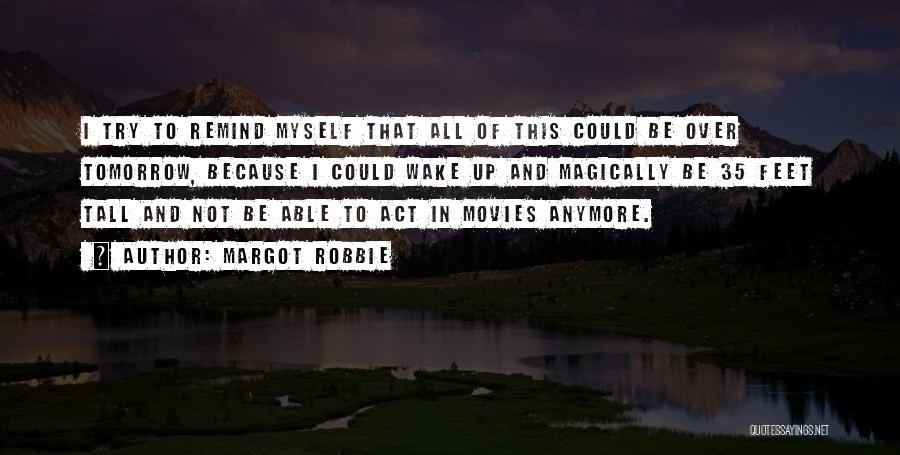 Not Going To Try Anymore Quotes By Margot Robbie