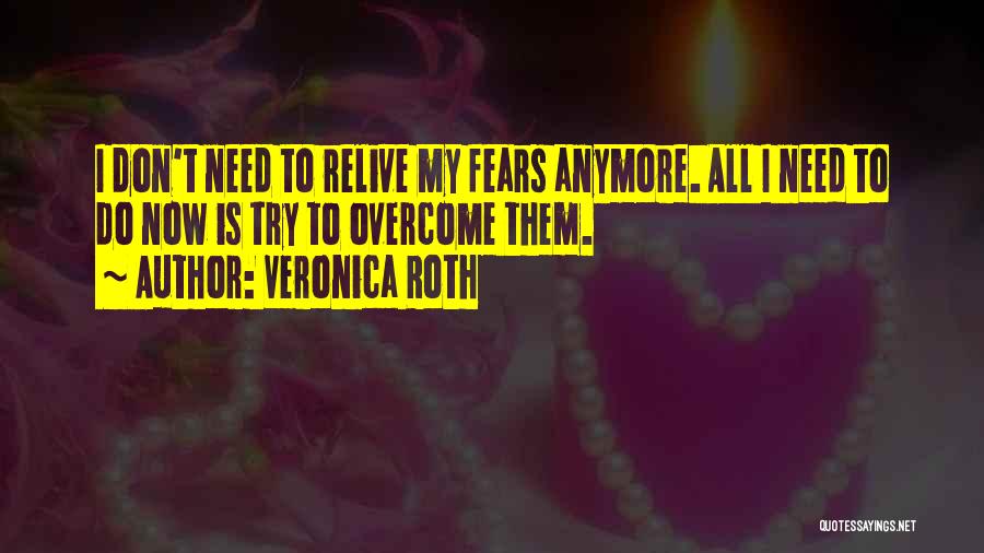 Not Going To Try Anymore Quotes By Veronica Roth