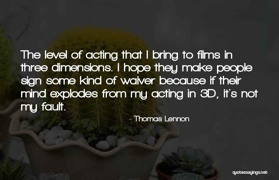 Not Going To Waiver Quotes By Thomas Lennon Not Going To Waiver Quotes By Thomas Lennon