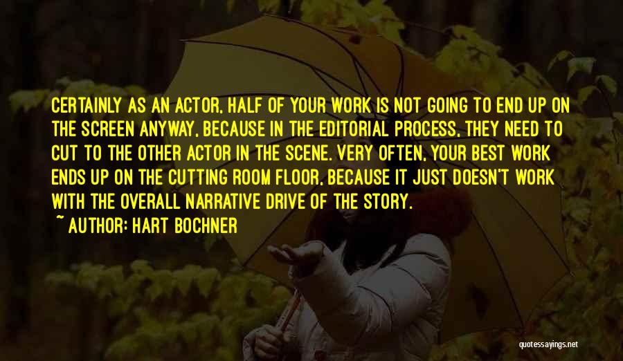 Not Going To Work Quotes By Hart Bochner