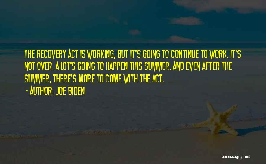 Not Going To Work Quotes By Joe Biden