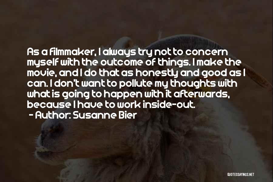 Not Going To Work Quotes By Susanne Bier