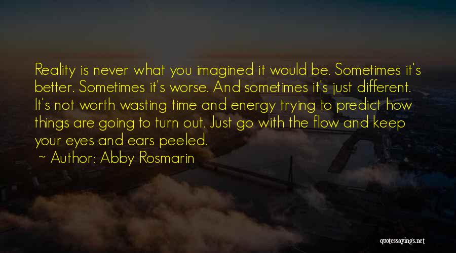 Not Going With The Flow Quotes By Abby Rosmarin