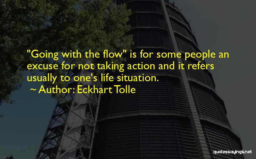 Not Going With The Flow Quotes By Eckhart Tolle