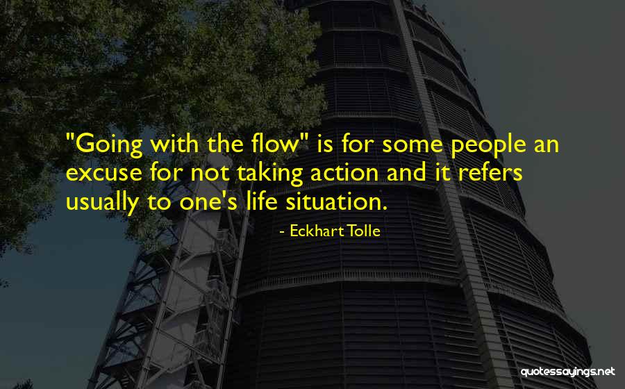 Not Going With The Flow Quotes By Eckhart Tolle