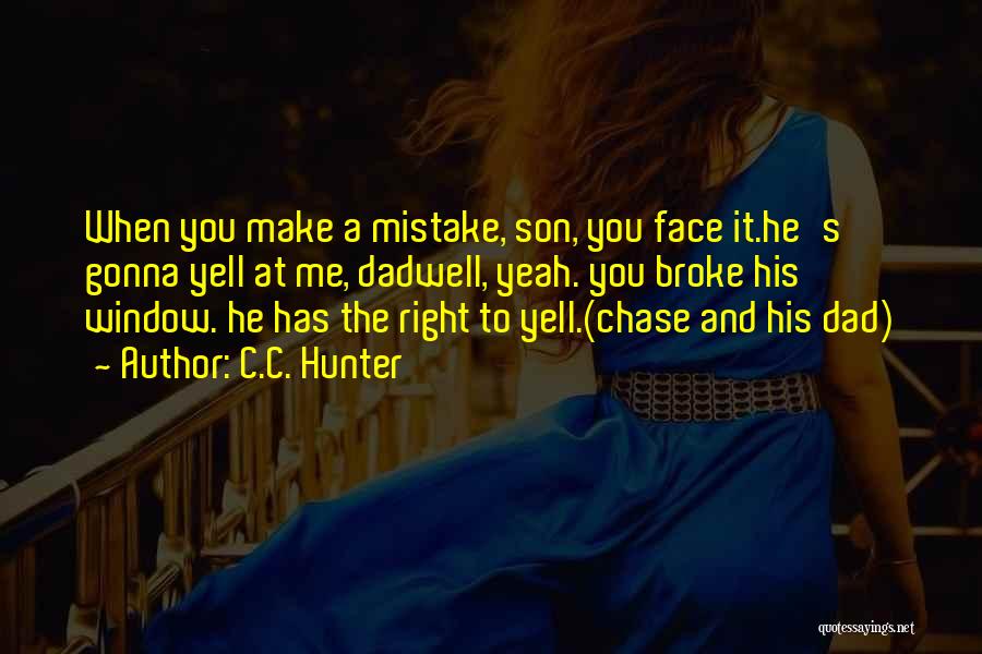Not Gonna Chase You Quotes By C.C. Hunter