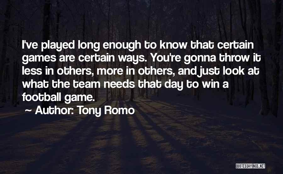 Not Gonna Get Played Quotes By Tony Romo