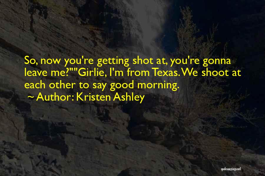 Not Gonna Leave You Quotes By Kristen Ashley