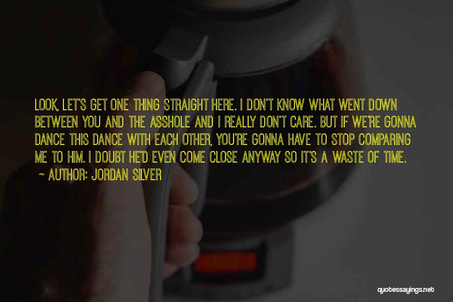 Not Gonna Waste My Time Quotes By Jordan Silver