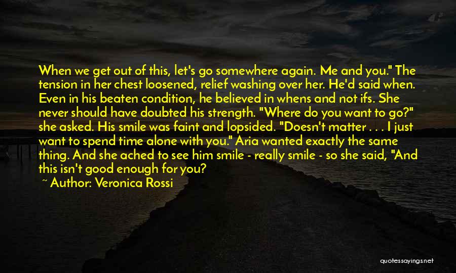 Not Good Enough For Him Quotes By Veronica Rossi