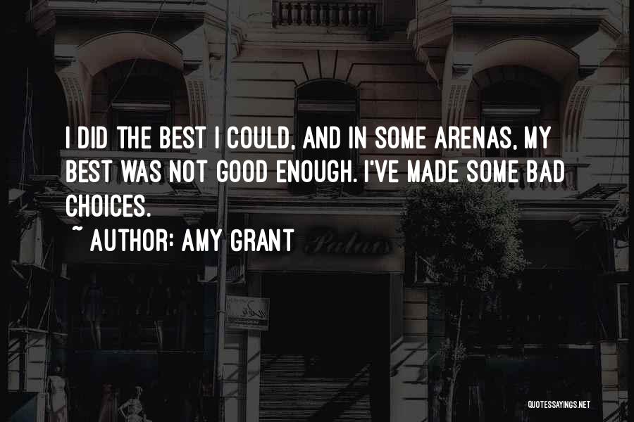 Not Good Enough Quotes By Amy Grant