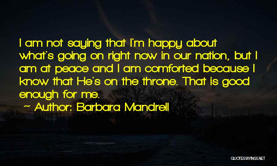 Not Good Enough Quotes By Barbara Mandrell