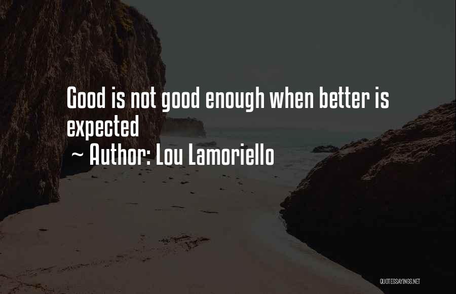 Not Good Enough Quotes By Lou Lamoriello