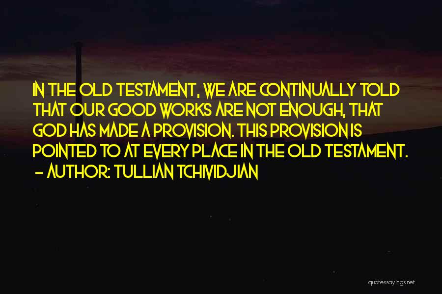 Not Good Enough Quotes By Tullian Tchividjian