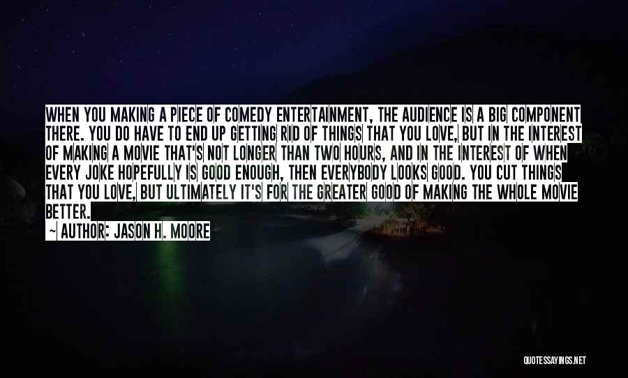 Not Good Enough To Love Quotes By Jason H. Moore