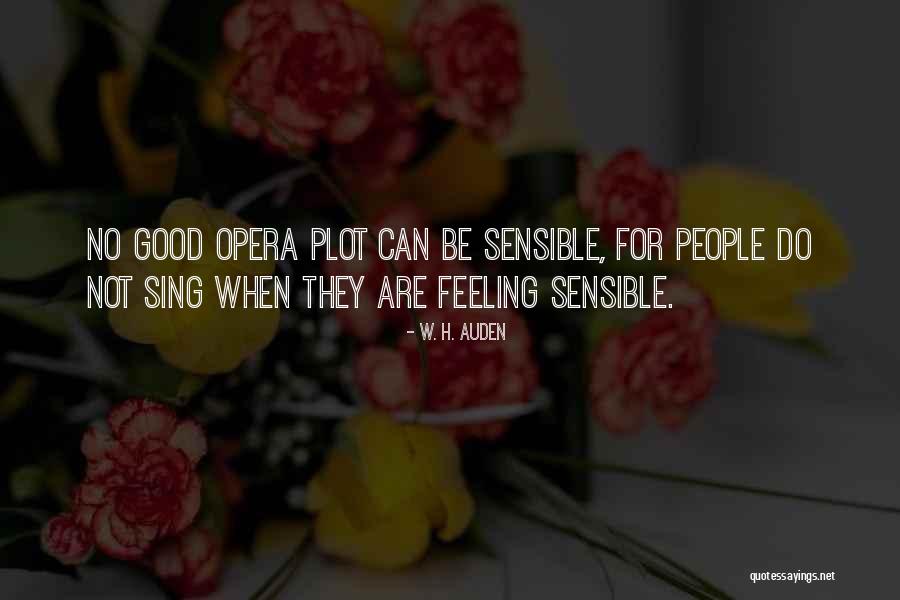 Not Good Feeling Quotes By W. H. Auden Not Good Feeling Quotes By W. H. Auden