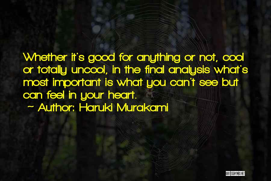 Not Good For You Quotes By Haruki Murakami