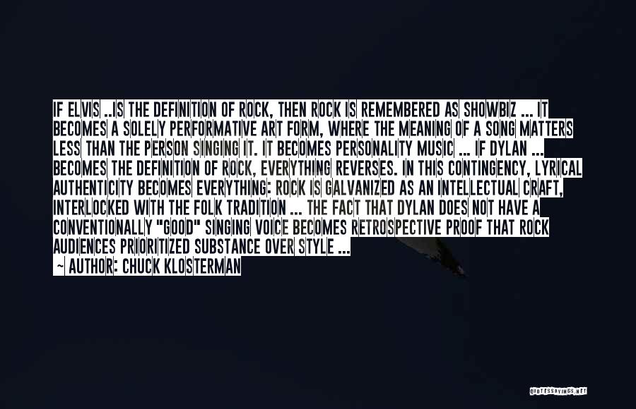 Not Good In Singing Quotes By Chuck Klosterman