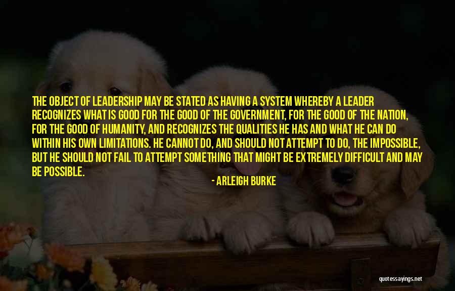 Not Good Leadership Quotes By Arleigh Burke