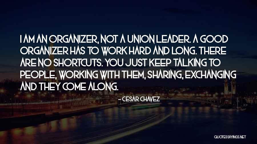 Not Good Leadership Quotes By Cesar Chavez