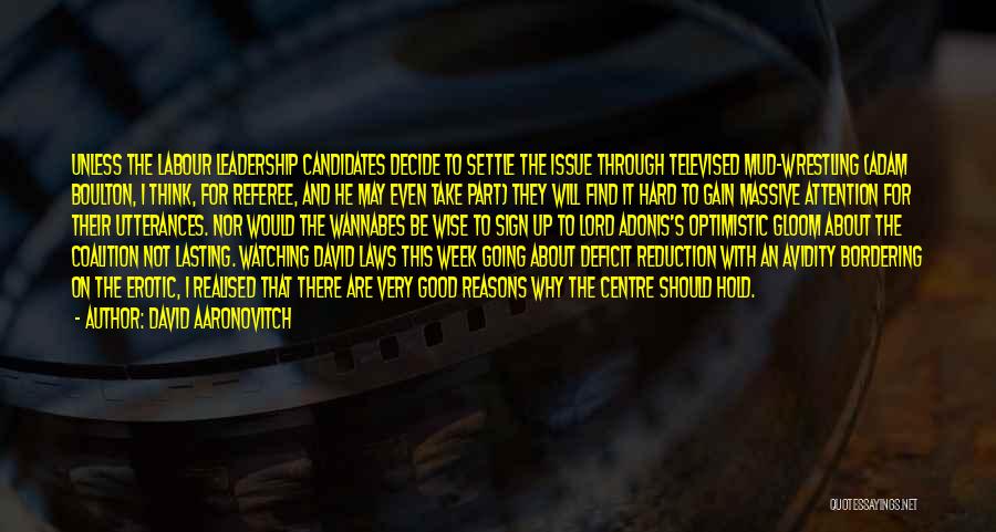 Not Good Leadership Quotes By David Aaronovitch Not Good Leadership Quotes By David Aaronovitch