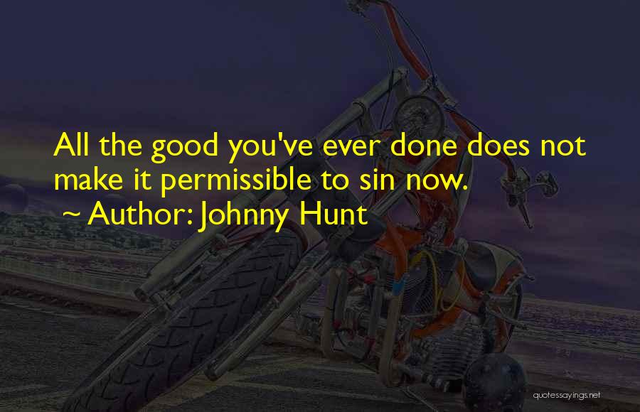 Not Good Leadership Quotes By Johnny Hunt