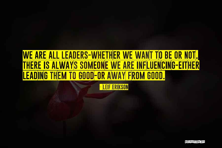 Not Good Leadership Quotes By Leif Erikson