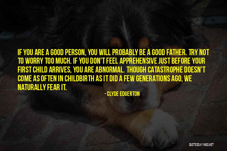 Not Good Person Quotes By Clyde Edgerton