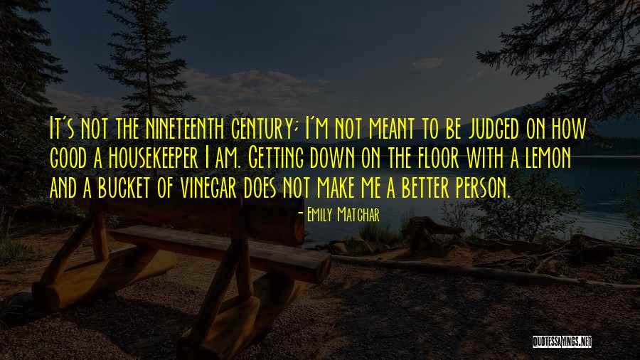 Not Good Person Quotes By Emily Matchar Not Good Person Quotes By Emily Matchar