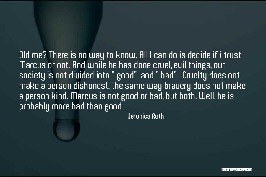 Not Good Person Quotes By Veronica Roth Not Good Person Quotes By Veronica Roth