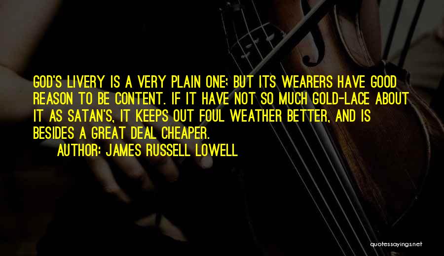 Not Good Weather Quotes By James Russell Lowell