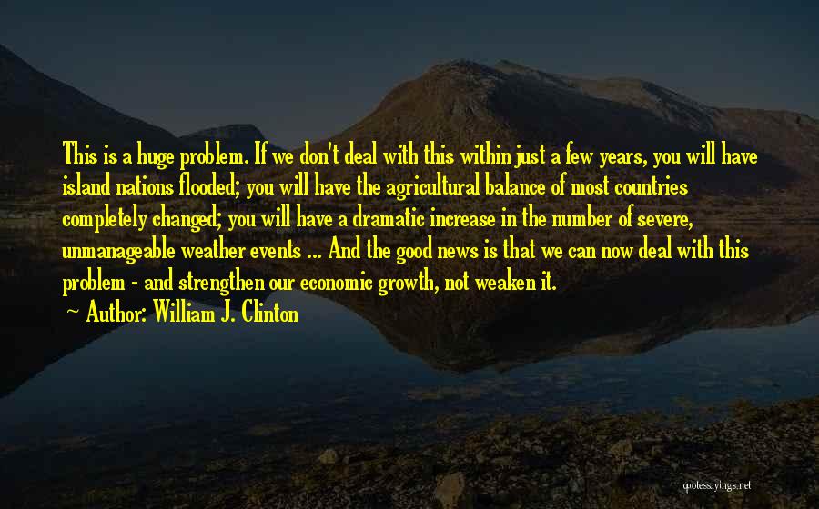Not Good Weather Quotes By William J. Clinton