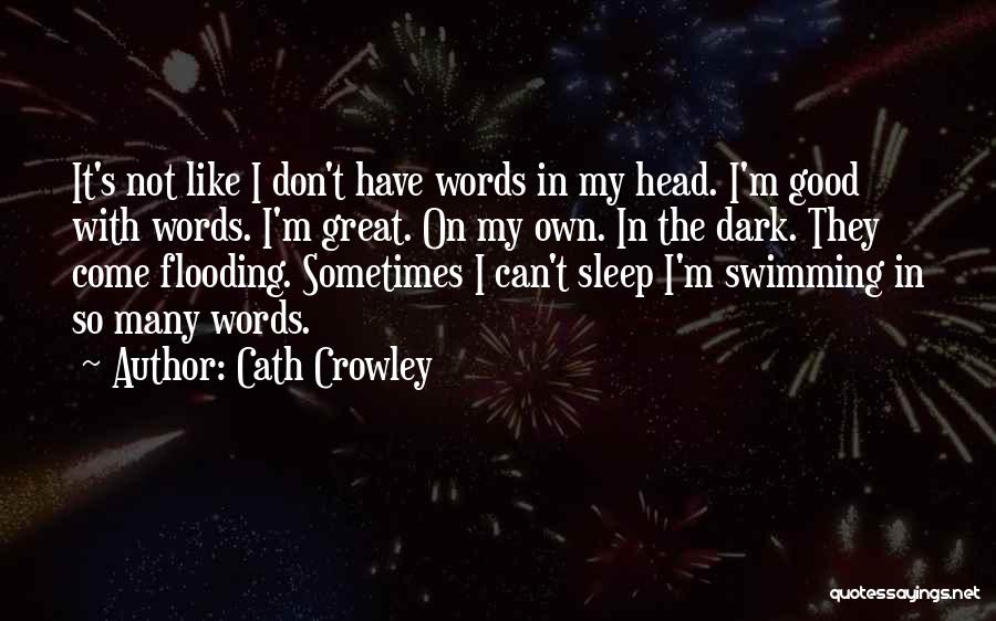 Not Good With Words Quotes By Cath Crowley