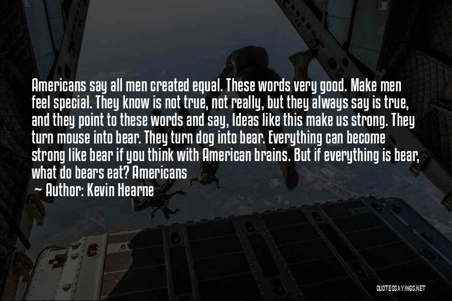 Not Good With Words Quotes By Kevin Hearne