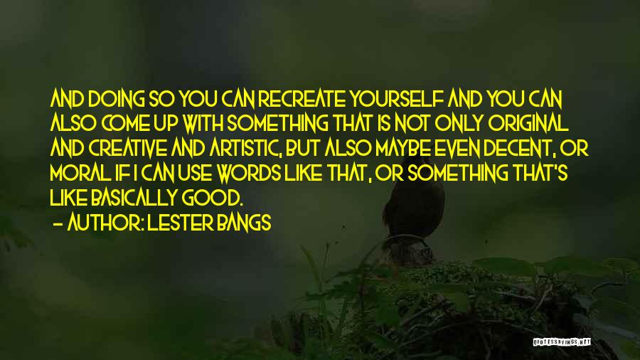 Not Good With Words Quotes By Lester Bangs