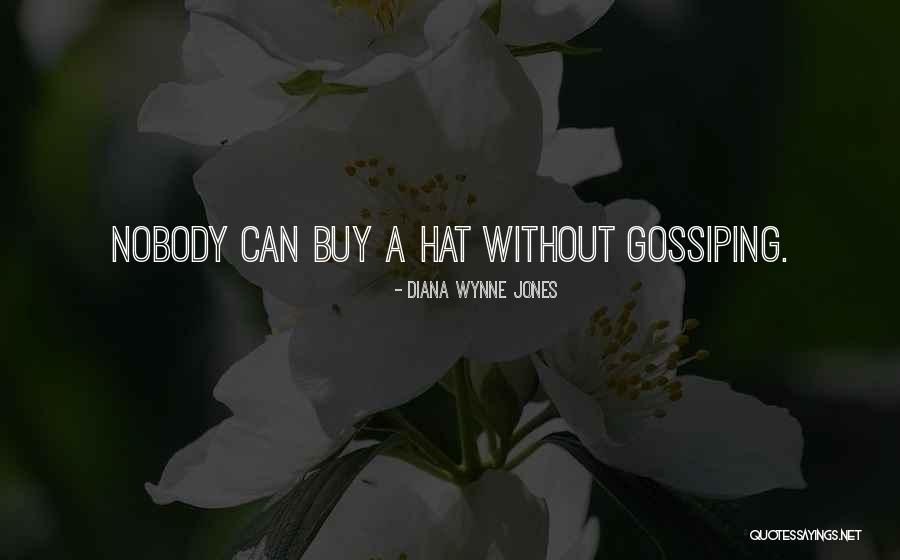 Not Gossiping Quotes By Diana Wynne Jones Not Gossiping Quotes By Diana Wynne Jones