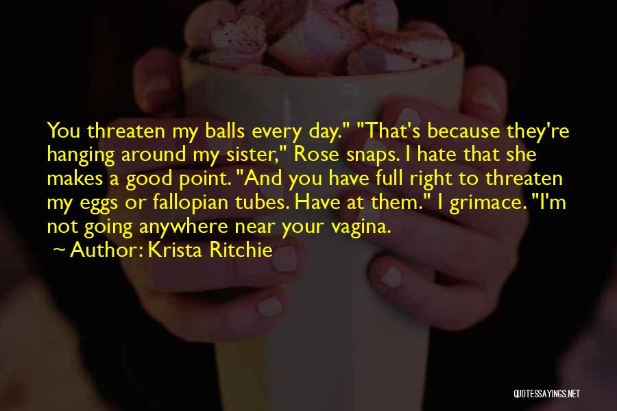 Not Hanging Around Quotes By Krista Ritchie