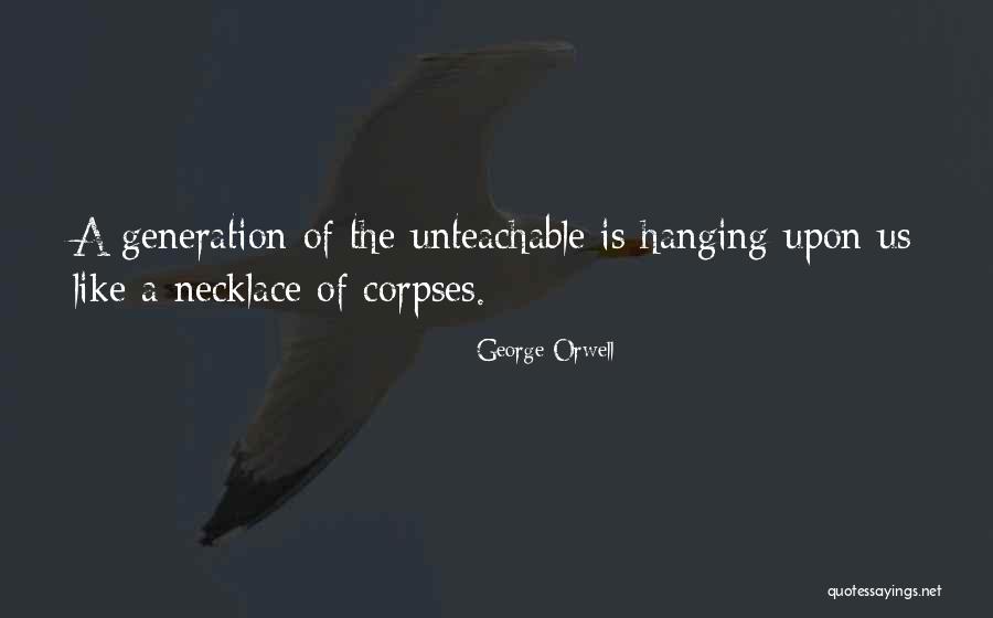 Not Hanging On To The Past Quotes By George Orwell