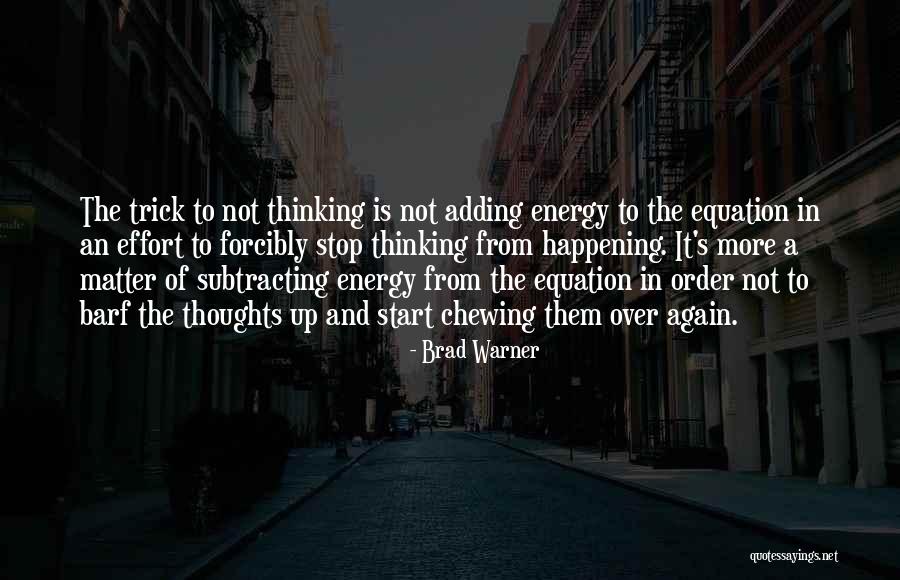 Not Happening Again Quotes By Brad Warner Not Happening Again Quotes By Brad Warner