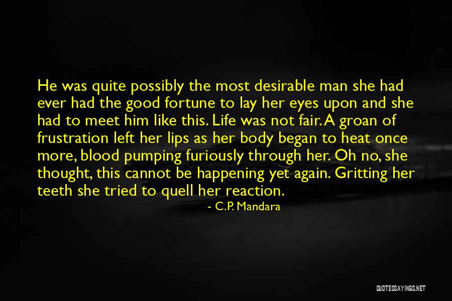 Not Happening Again Quotes By C.P. Mandara Not Happening Again Quotes By C.P. Mandara