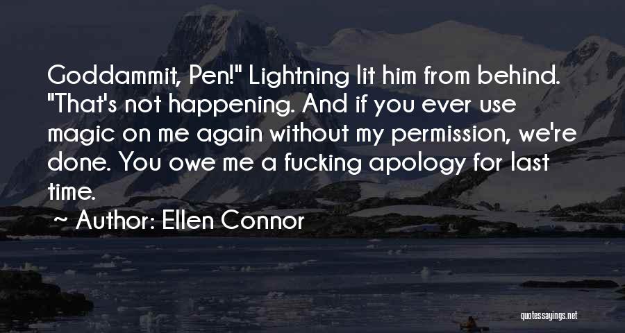 Not Happening Again Quotes By Ellen Connor