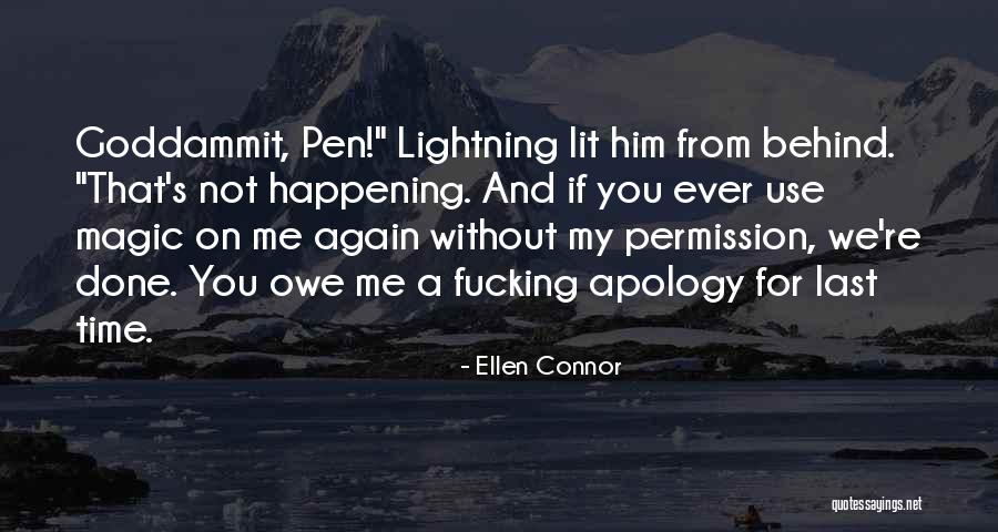 Not Happening Again Quotes By Ellen Connor