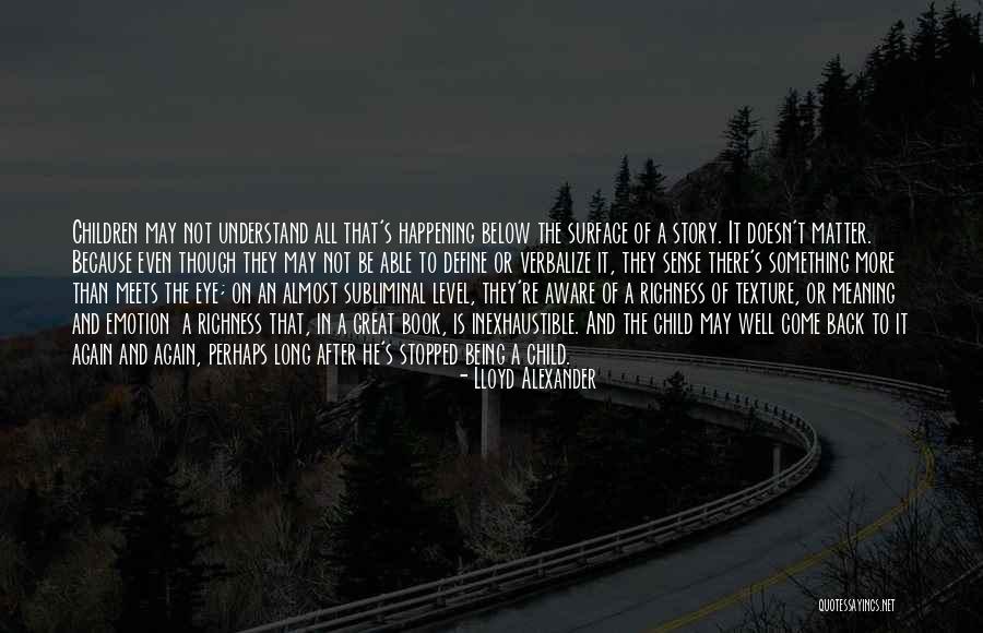 Not Happening Again Quotes By Lloyd Alexander Not Happening Again Quotes By Lloyd Alexander