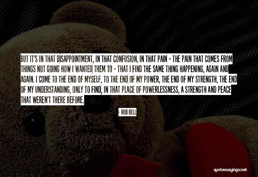 Not Happening Again Quotes By Rob Bell Not Happening Again Quotes By Rob Bell