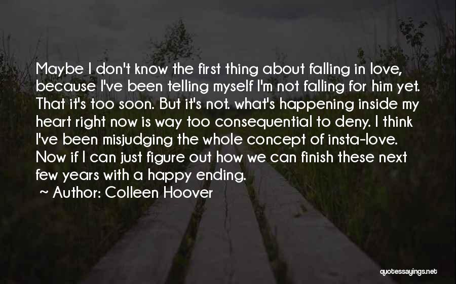 Not Happening Love Quotes By Colleen Hoover