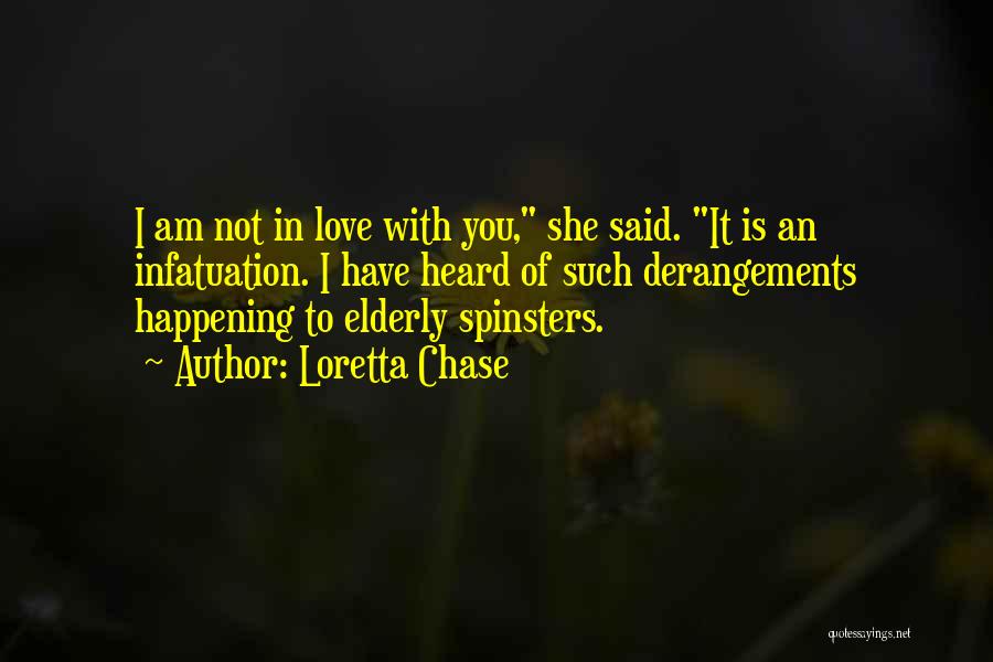 Not Happening Love Quotes By Loretta Chase