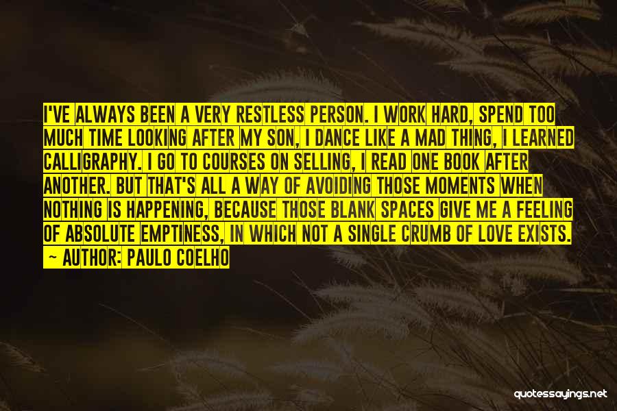 Not Happening Love Quotes By Paulo Coelho Not Happening Love Quotes By Paulo Coelho