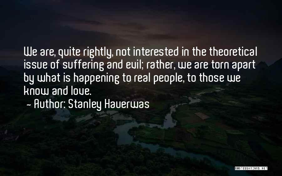 Not Happening Love Quotes By Stanley Hauerwas